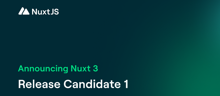 Nuxt 3 Release Candidate 发布
