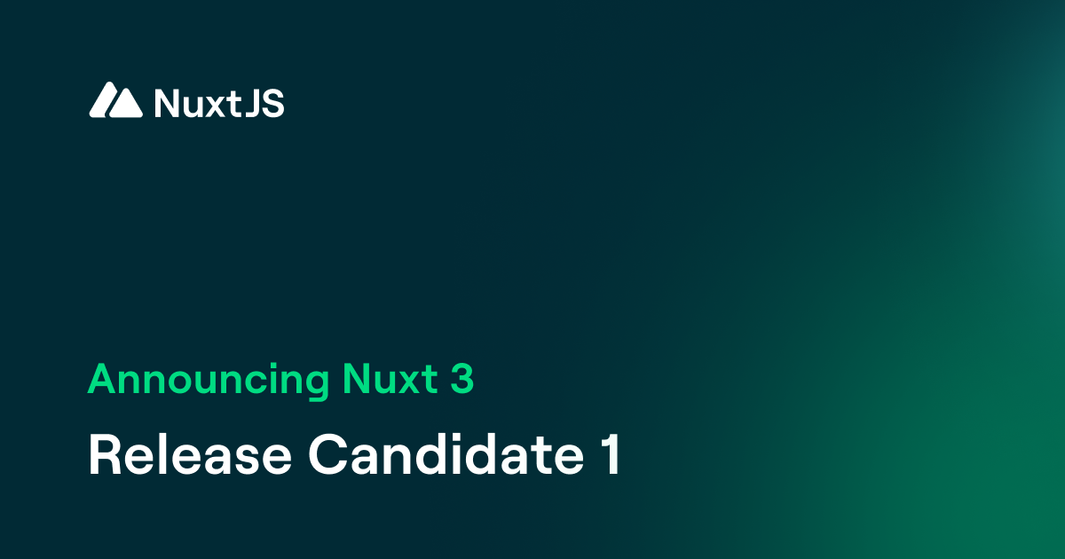 Nuxt 3 Release Candidate 发布